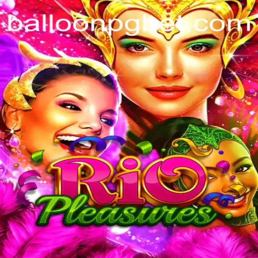 Descubra o Encantador Mundo de RioPleasures: Aventura com BALLOON PG